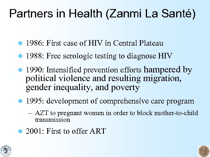 Partners in Health (Zanmi La Santé) l 1986: First case of HIV in Central