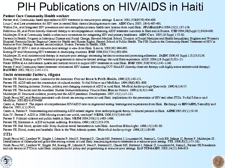 PIH Publications on HIV/AIDS in Haiti Patient Care Community Health workers Farmer et al.