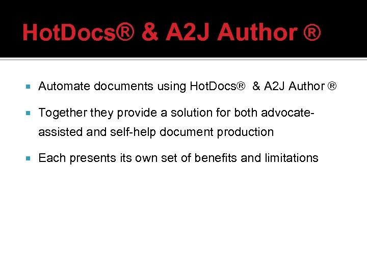 Hot. Docs® & A 2 J Author ® Automate documents using Hot. Docs® &