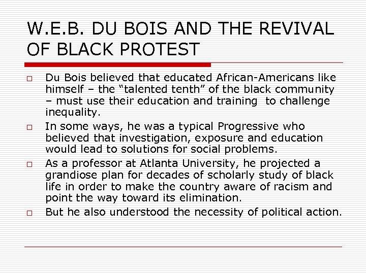 W. E. B. DU BOIS AND THE REVIVAL OF BLACK PROTEST o o Du