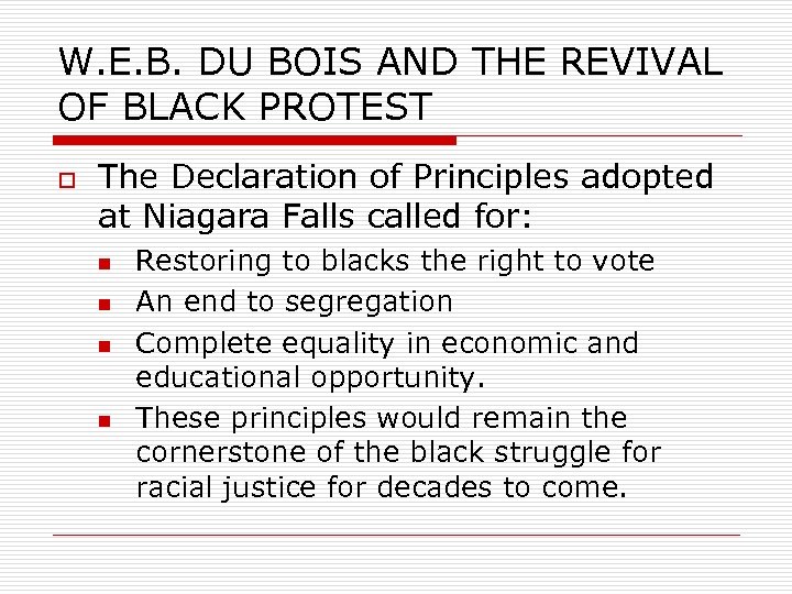 W. E. B. DU BOIS AND THE REVIVAL OF BLACK PROTEST o The Declaration