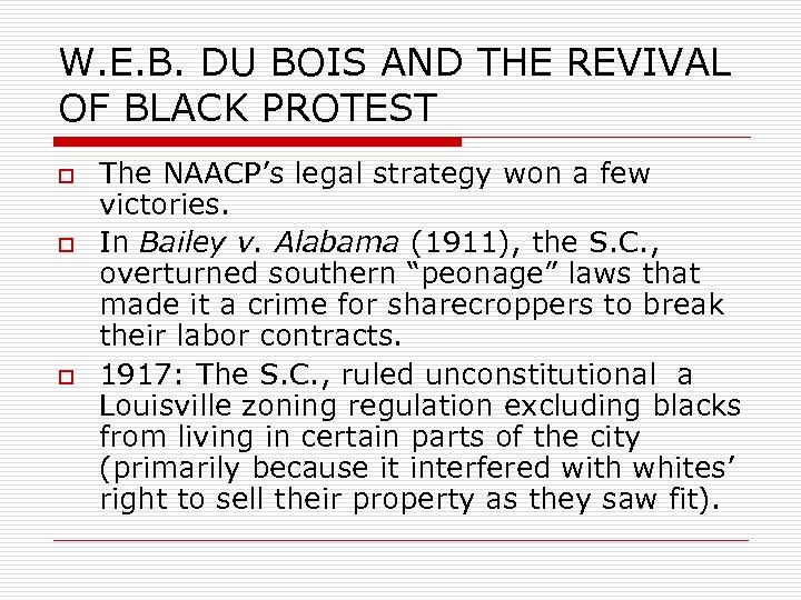 W. E. B. DU BOIS AND THE REVIVAL OF BLACK PROTEST o o o