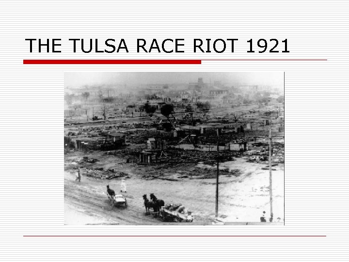 THE TULSA RACE RIOT 1921 