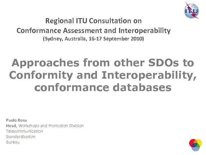 Regional ITU Consultation on Conformance Assessment and Interoperability (Sydney, Australia, 16 -17 September 2010)