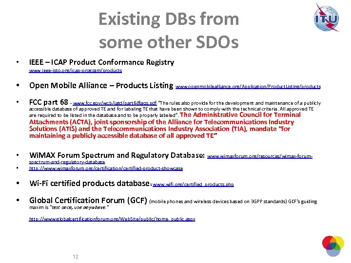 Existing DBs from some other SDOs • IEEE – ICAP Product Conformance Registry www.