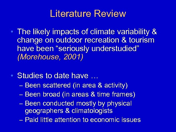 Literature Review • The likely impacts of climate variability & change on outdoor recreation