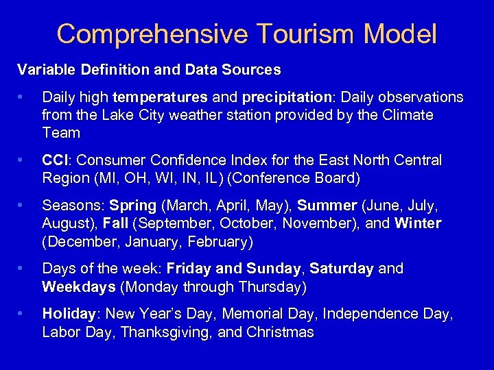 Comprehensive Tourism Model Variable Definition and Data Sources • Daily high temperatures and precipitation: