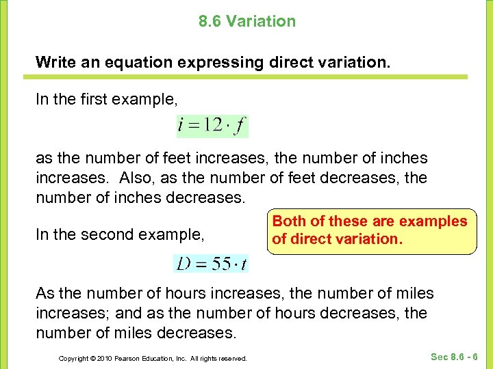 8. 6 Variation Write an equation expressing direct variation. In the first example, as