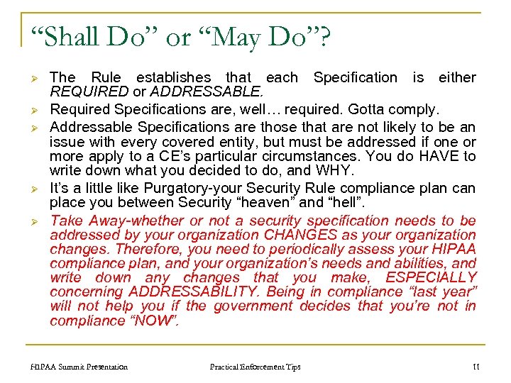 “Shall Do” or “May Do”? Ø Ø Ø The Rule establishes that each Specification