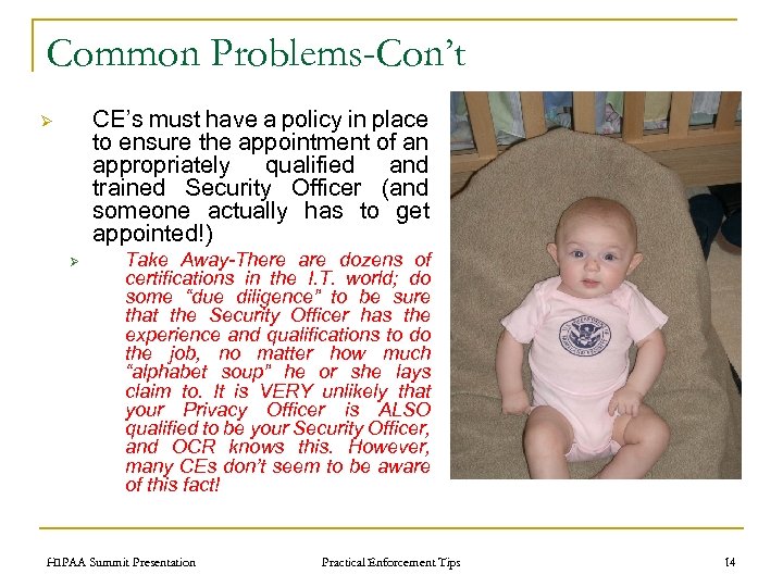 Common Problems-Con’t CE’s must have a policy in place to ensure the appointment of
