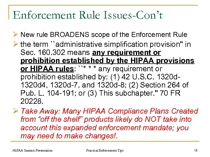 Enforcement Rule Issues-Con’t Ø New rule BROADENS scope of the Enforcement Rule Ø the