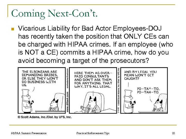Coming Next-Con’t. n Vicarious Liability for Bad Actor Employees-DOJ has recently taken the position