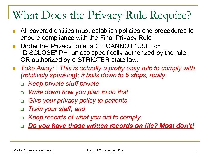 What Does the Privacy Rule Require? n n n All covered entities must establish