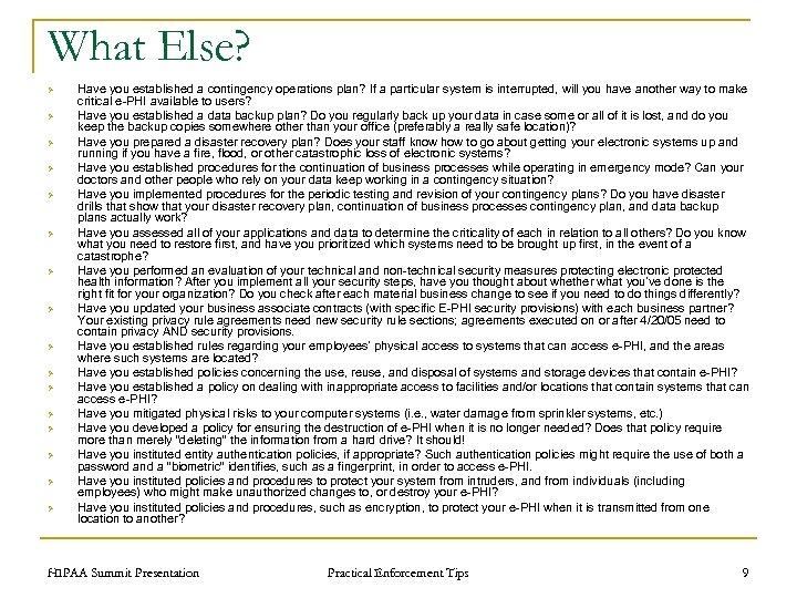 What Else? Ø Ø Ø Ø Have you established a contingency operations plan? If