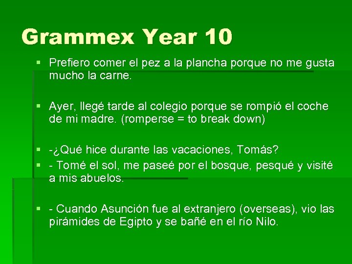 Grammex Year 10 § Prefiero comer el pez a la plancha porque no me