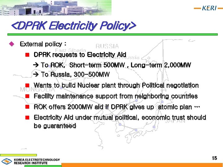 <DPRK Electricity Policy> u External policy : n DPRK requests to Electricity Aid To