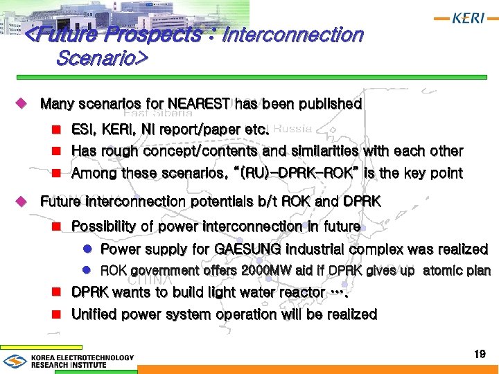 <Future Prospects : Interconnection Scenario> u Many scenarios for NEAREST has been published n