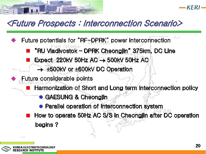 <Future Prospects : Interconnection Scenario> u Future potentials for “RF-DPRK” power interconnection n “RU