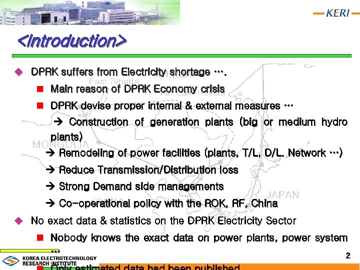<Introduction> u DPRK suffers from Electricity shortage …. n Main reason of DPRK Economy