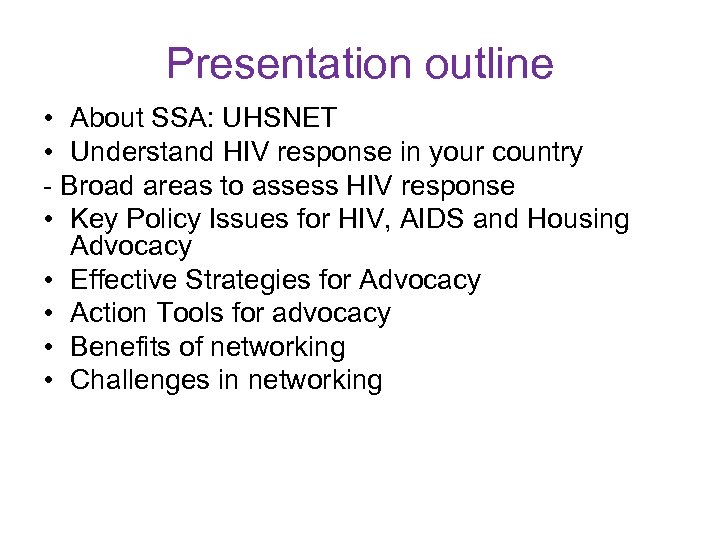 Presentation outline • About SSA: UHSNET • Understand HIV response in your country -