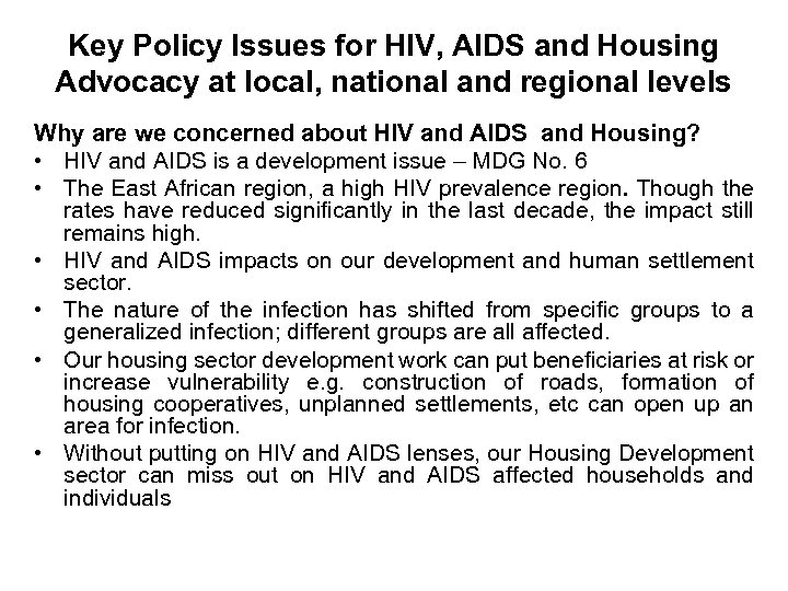 Key Policy Issues for HIV, AIDS and Housing Advocacy at local, national and regional