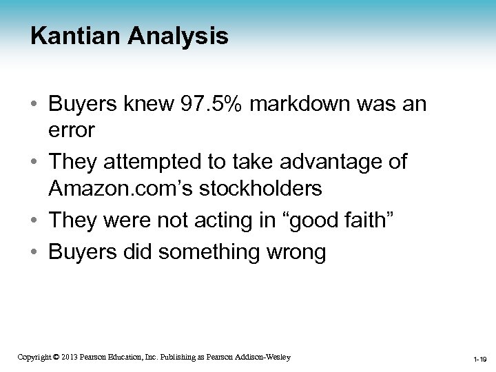 Kantian Analysis • Buyers knew 97. 5% markdown was an error • They attempted