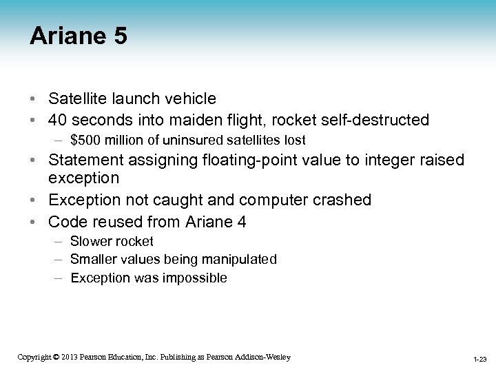 Ariane 5 • Satellite launch vehicle • 40 seconds into maiden flight, rocket self-destructed