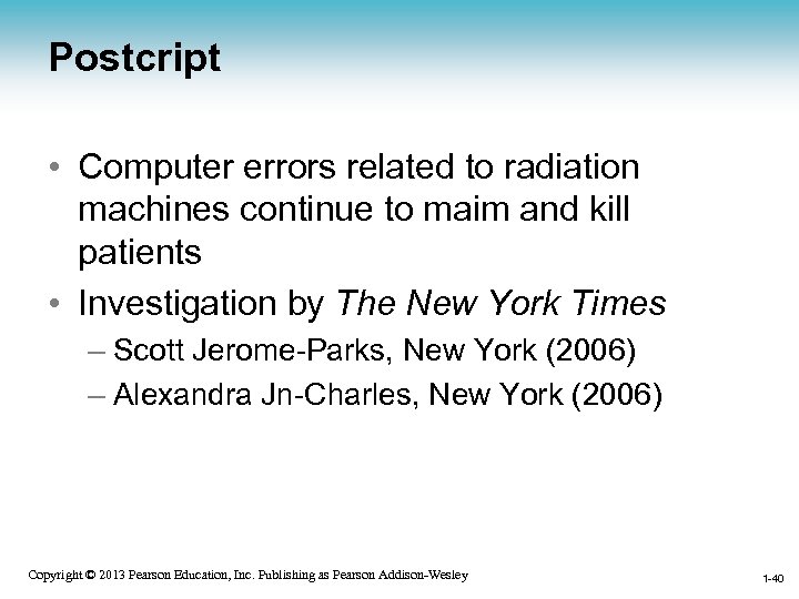 Postcript • Computer errors related to radiation machines continue to maim and kill patients