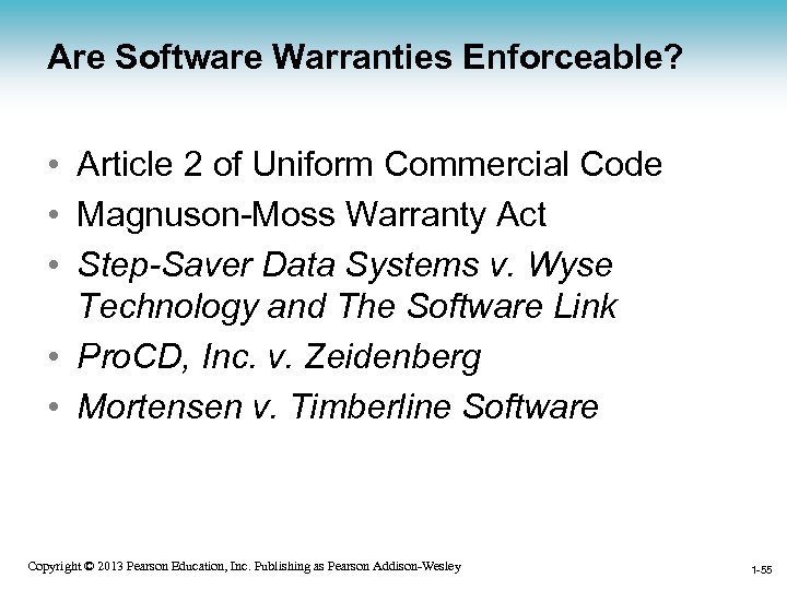 Are Software Warranties Enforceable? • Article 2 of Uniform Commercial Code • Magnuson-Moss Warranty