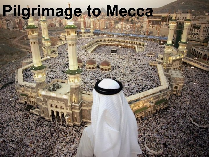 Pilgrimage to Mecca 