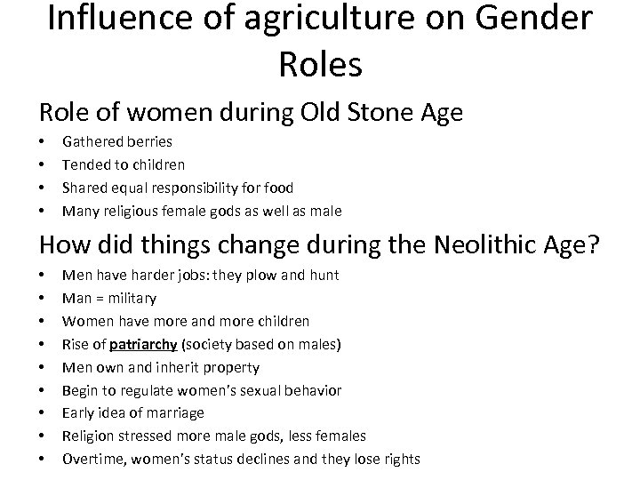 Influence of agriculture on Gender Roles Role of women during Old Stone Age •