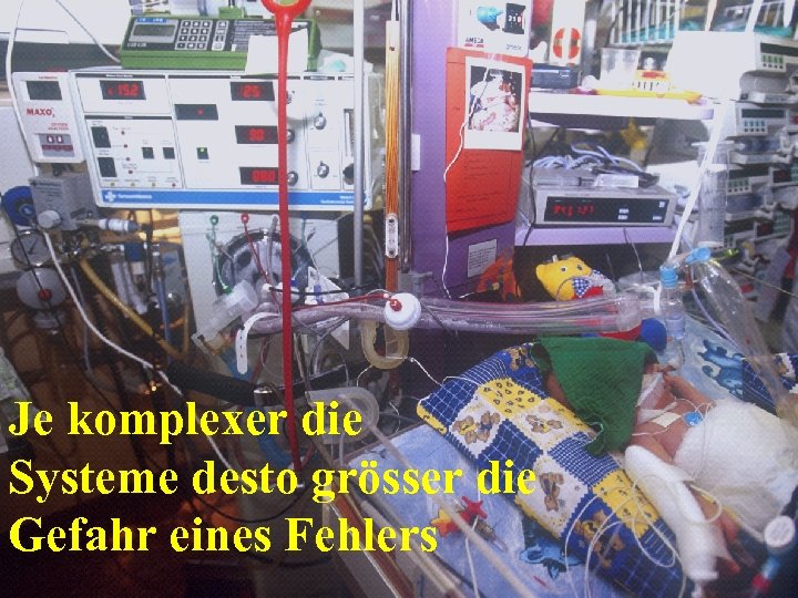 Je komplexer die Systeme desto grösser die Gefahr eines Fehlers 