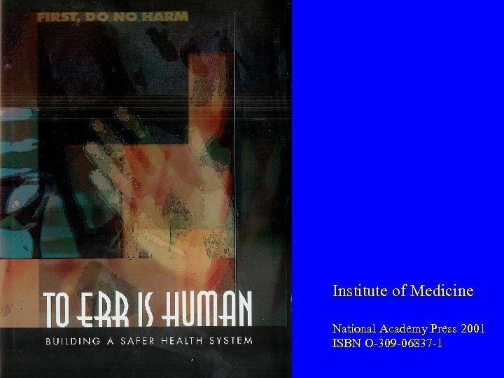 Institute of Medicine National Academy Press 2001 ISBN O-309 -06837 -1 