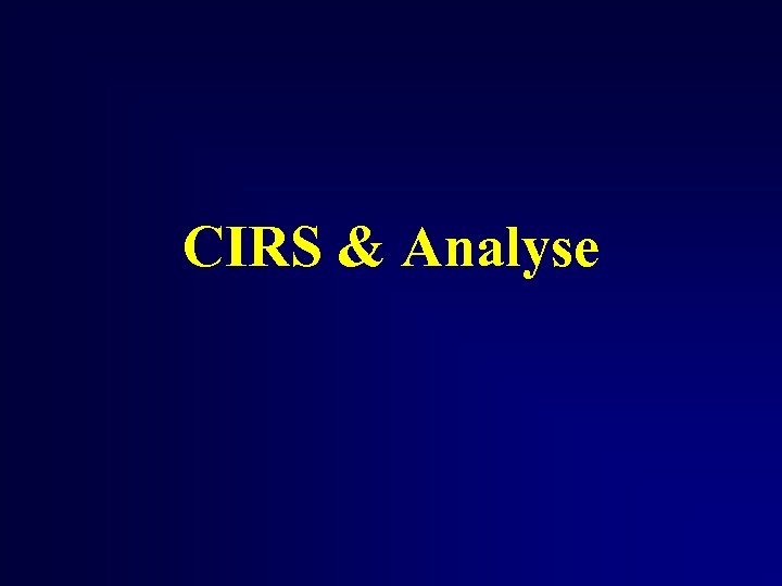 CIRS & Analyse 