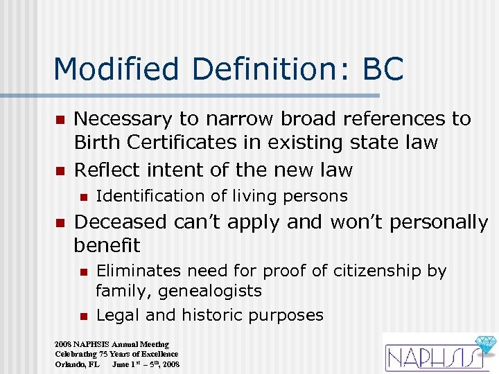 Modified Definition: BC n n Necessary to narrow broad references to Birth Certificates in