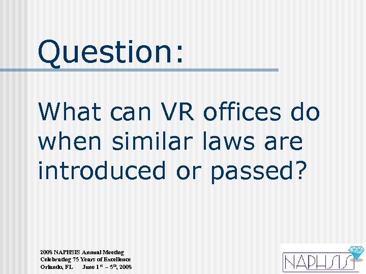 Question: What can VR offices do when similar laws are introduced or passed? 2008