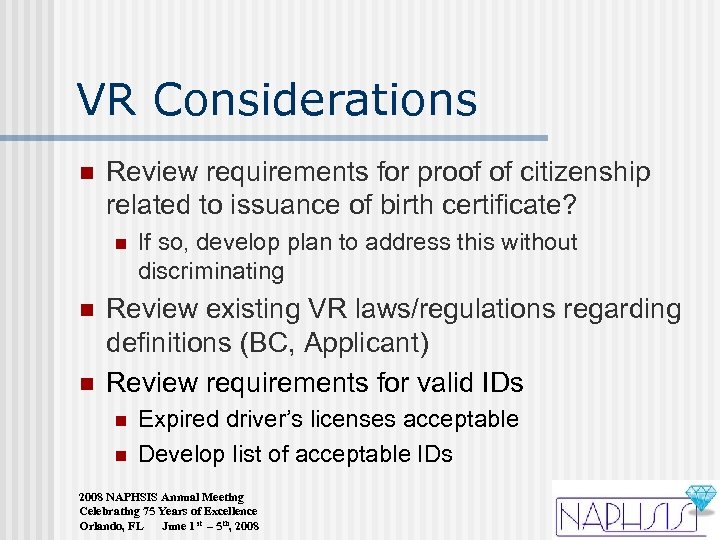 VR Considerations n Review requirements for proof of citizenship related to issuance of birth