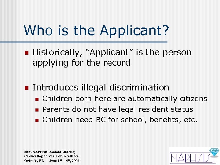 Who is the Applicant? n Historically, “Applicant” is the person applying for the record