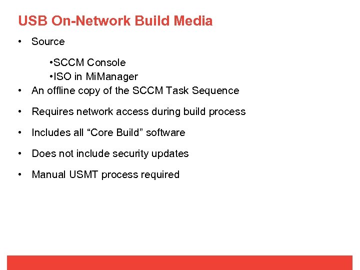 USB On-Network Build Media • Source • SCCM Console • ISO in Mi. Manager