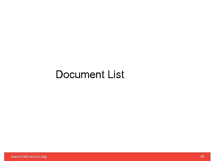 Document List www. britishcouncil. org 45 