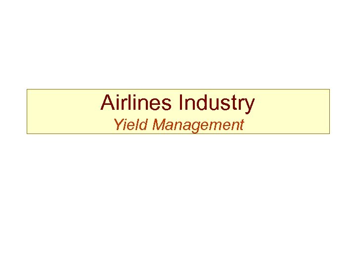 Airlines Industry Yield Management 