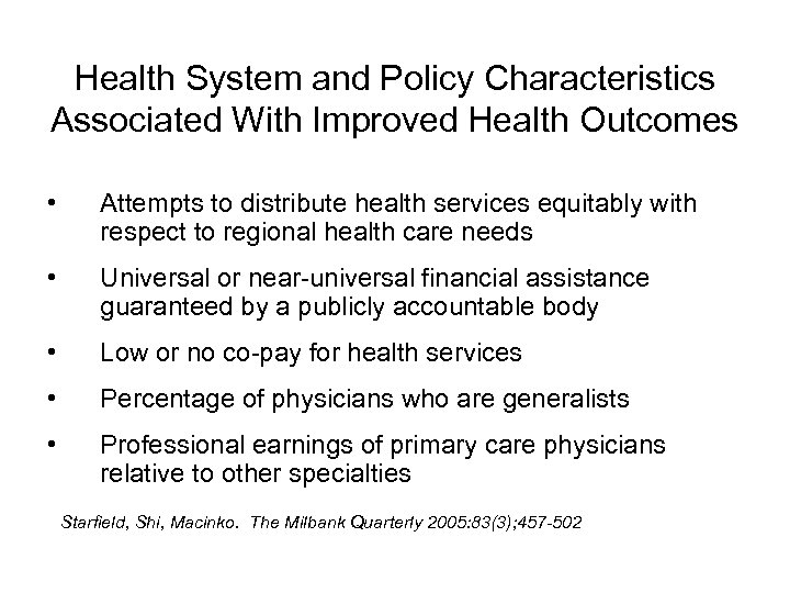 Health System and Policy Characteristics Associated With Improved Health Outcomes • Attempts to distribute