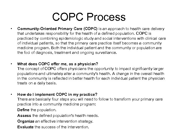 COPC Process • Community-Oriented Primary Care (COPC) is an approach to health care delivery