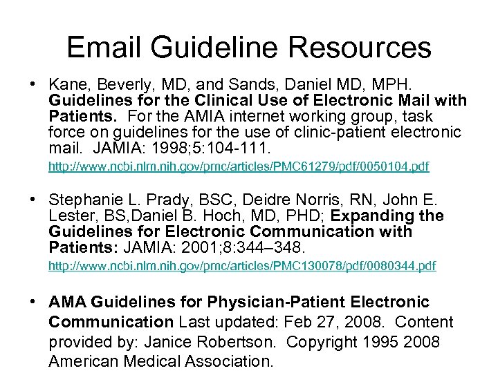 Email Guideline Resources • Kane, Beverly, MD, and Sands, Daniel MD, MPH. Guidelines for