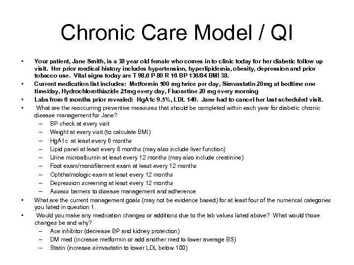 Chronic Care Model / QI • • • Your patient, Jane Smith, is a