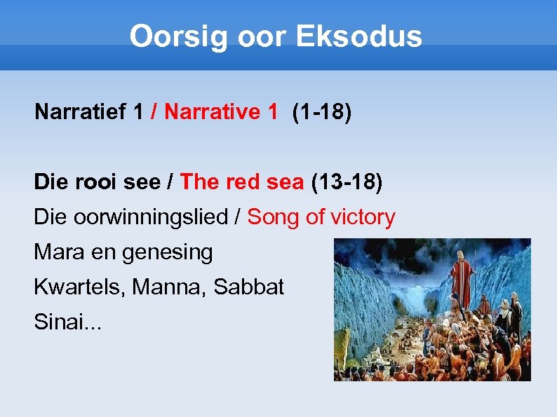 Oorsig oor Eksodus Narratief 1 / Narrative 1 (1 -18) Die rooi see /