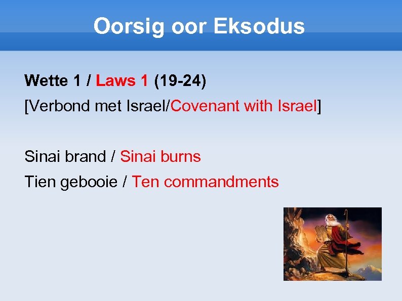 Oorsig oor Eksodus Wette 1 / Laws 1 (19 -24) [Verbond met Israel/Covenant with