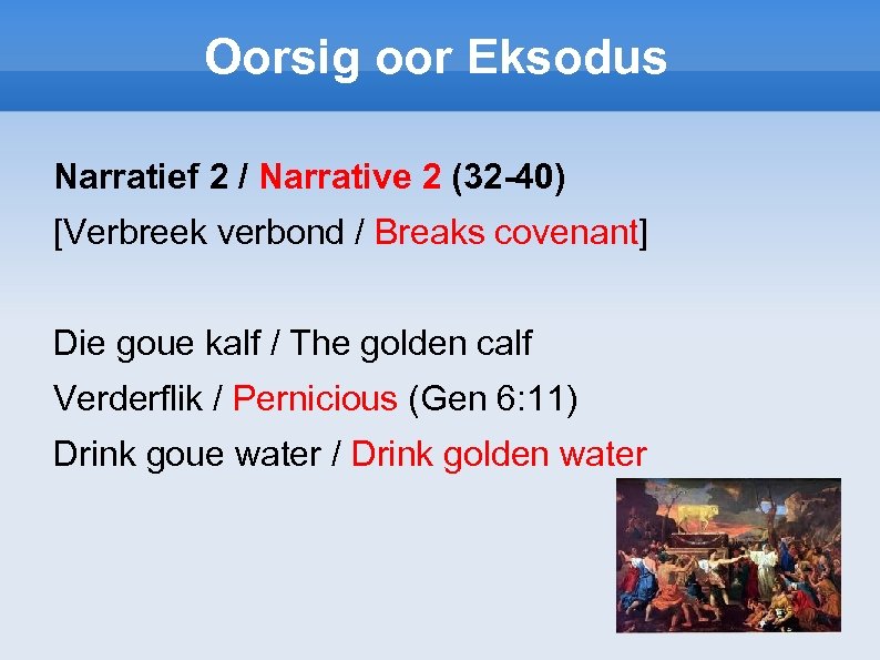 Oorsig oor Eksodus Narratief 2 / Narrative 2 (32 -40) [Verbreek verbond / Breaks