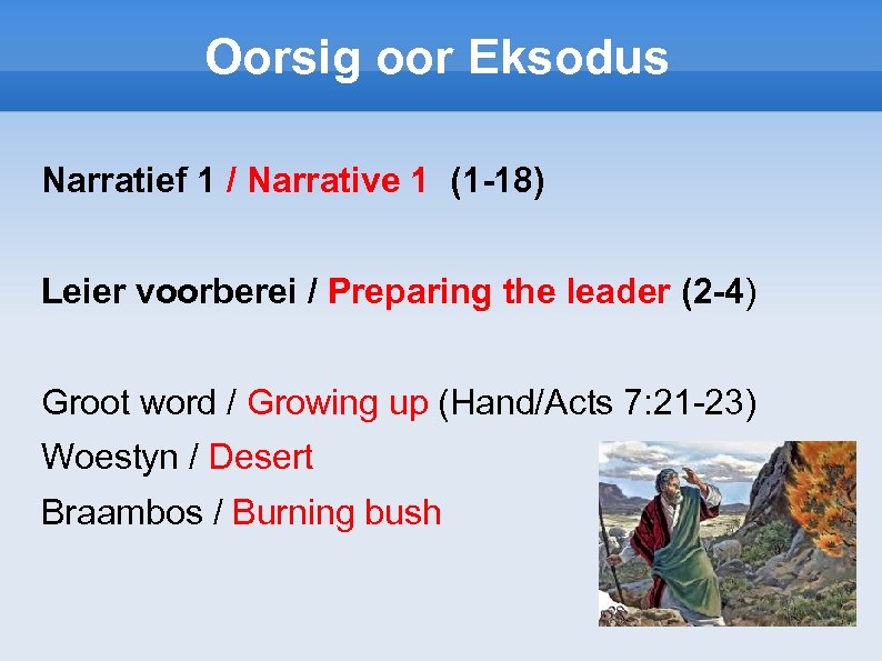 Oorsig oor Eksodus Narratief 1 / Narrative 1 (1 -18) Leier voorberei / Preparing