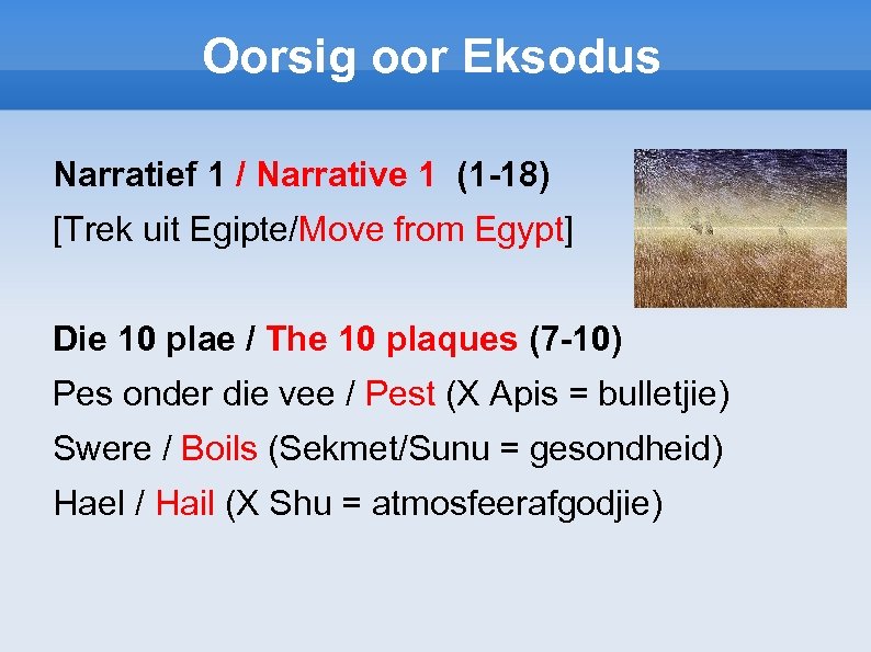 Oorsig oor Eksodus Narratief 1 / Narrative 1 (1 -18) [Trek uit Egipte/Move from